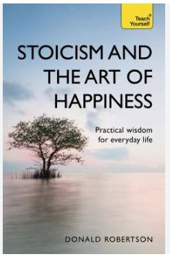 stoicism and the art of happiness, donal robertson, stoic books, stoicism books, best book on stoicism