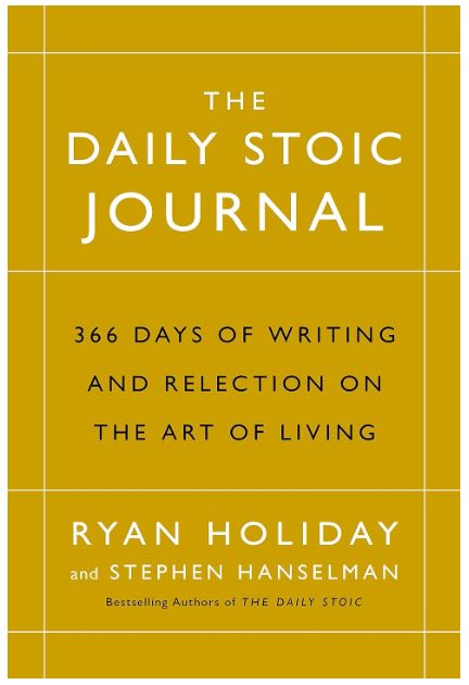 the daily stoic journal, ryan holiday, stephen hanselman, stoic books, stoicism books, best book on stoicism