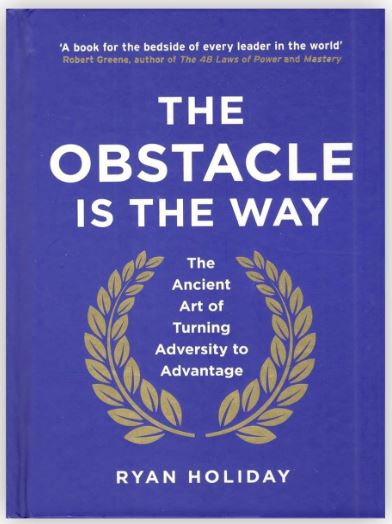 the obstacle is the way, ryan holiday, stoic books, stoicism books, best book on stoicism