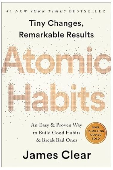 atomic habits, james clear, best book for success, an easy and proven way to build good habits and break bad ones